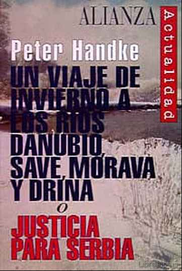 Descargar gratis ebook UN VIAJE DE INVIERNO A LOS RIOS DANUBIO, SAVE, MORAVA Y DRINA O J USTICIA PARA SERBIA en epub