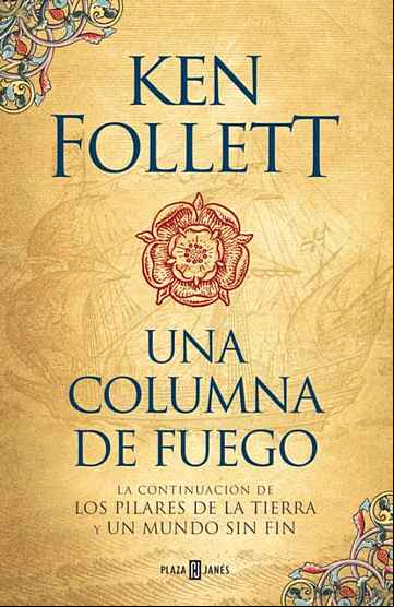 Descargar gratis ebook UNA COLUMNA DE FUEGO (SAGA LOS PILARES DE LA TIERRA 3) en epub