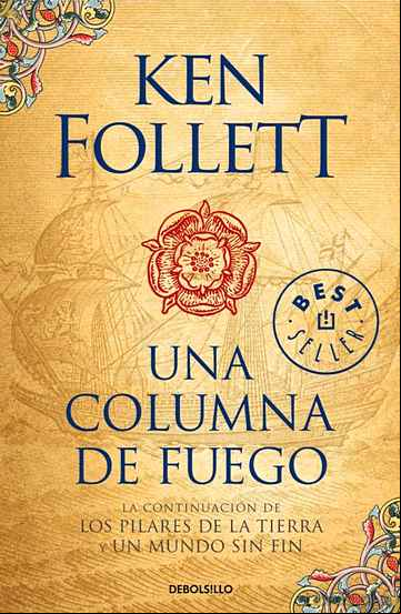 Descargar gratis ebook UNA COLUMNA DE FUEGO (SAGA LOS PILARES DE LA TIERRA 3) en epub