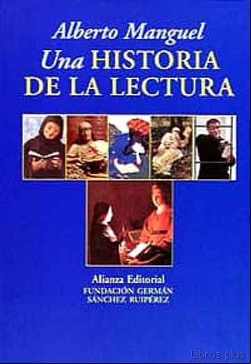 Descargar gratis ebook UNA HISTORIA DE LA LECTURA (2ª ED) en epub