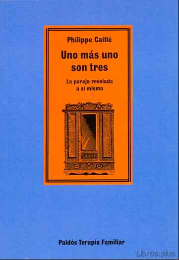 Descargar gratis ebook UNO MAS UNO SON TRES LA PAREJA REVELADA A SI MISMA en epub