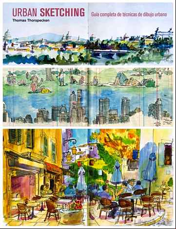 Descargar gratis ebook URBAN SKETCHING. GUÍA COMPLETA DE TÉCNICAS DE DIBUJO URBANO en epub