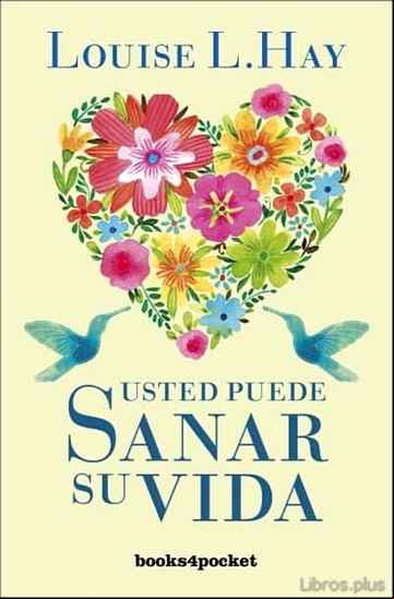 Descargar gratis ebook USTED PUEDE SANAR SU VIDA en epub