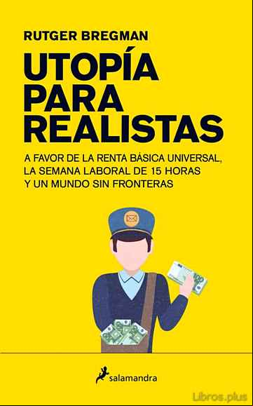 Descargar gratis ebook UTOPIA PARA REALISTAS en epub