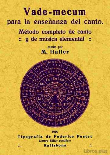 Descargar gratis ebook VADEMECUM PARA LA ENSEÑANZA DEL CANTO (ED. FACSIMIL DE LA ED. DE RATISBONA, 1914) en epub