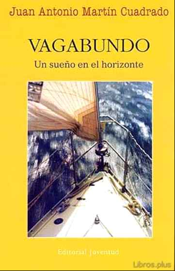 Descargar gratis ebook VAGABUNDO: UN SUEÑO EN EL HORIZONTE (2ª ED) en epub