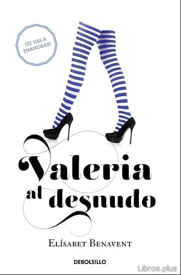 Descargar gratis ebook VALERIA AL DESNUDO (SERIE VALERIA 4) en epub