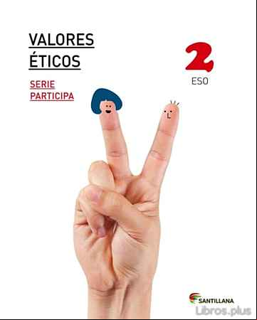 Descargar ebook VALORES ETICOS 2º ESO SERIE PARTICIPA SABER HACER ED 2016
