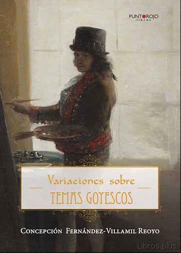 Descargar gratis ebook VARIACIONES SOBRE TEMAS GOYESCOS en epub