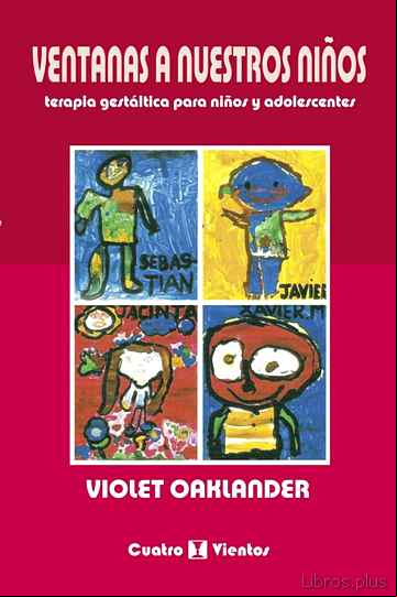 Descargar gratis ebook VENTANAS A NUESTROS NIÑOS: TERAPIA GESTALTICA PARA NIÑOS Y ADOLES CENTES (4ª ED.) en epub