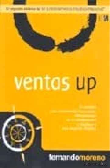 Descargar gratis ebook VENTAS UP. EL SISTEMA PARA INCREMENTAR LAS VENTAS, DIFERENCIARSE DE LA COMPETENCIA Y FIDELIZAR A SUS MEJORES CLIENTES en epub
