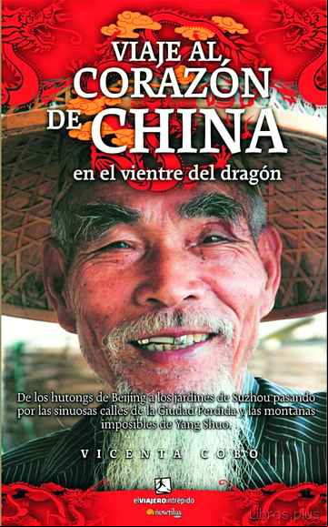 Descargar gratis ebook VIAJE AL CORAZON DE CHINA: EN EL VIENTRE DEL DRAGON en epub