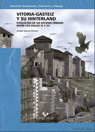 Descargar gratis ebook VITORIA-GASTEIZ Y SU HINTERLAND. EVOLUCION DE UN SISTEMA URBANO E NTRE LOS SIGLOS XI Y XIV en epub
