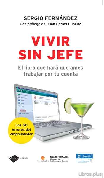 Descargar libro VIVIR SIN JEFE: EL LIBRO QUE HARA QUE AMES TRABAJAR POR TU CUENTA . LOS 50 ERRORES QUE COMETEN TODOS LOE EMPRENDEDORES
