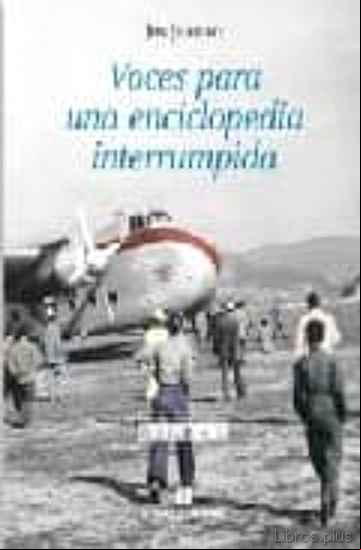 Descargar gratis ebook VOCES PARA UNA ENCICLOPEDIA INTERRUMPIDA en epub