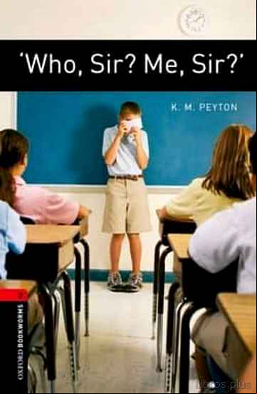 Descargar gratis ebook WHO, SIR? ME, SIR? (OBL 3: OXFORD BOOKWORMS LIBRARY) en epub