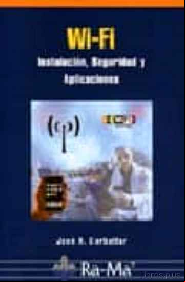 Descargar gratis ebook WI-FI: INSTALACION, SEGURIDAD Y APLICACIONES en epub