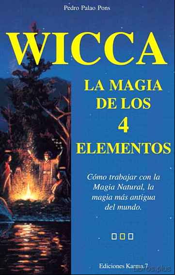 Descargar gratis ebook WICCA, LA MAGIA DE LOS 4 ELEMENTOS en epub