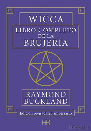 Descargar gratis ebook WICCA. LIBRO COMPLETO DE LA BRUJERIA en epub