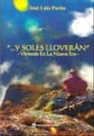 Descargar ebook Y SOLES LLOVERAN: VIVIENDO EN LA NUEVA ERA