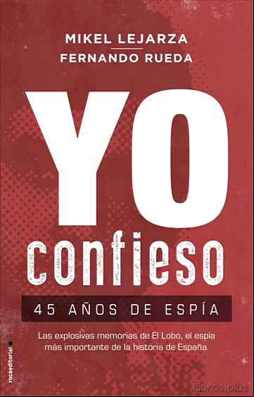 Descargar gratis ebook YO CONFIESO: 45 AÑOS DE ESPIA en epub