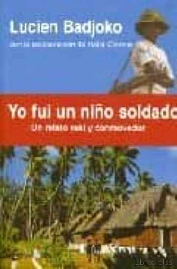 Descargar gratis ebook YO FUI UN NIÑO SOLDADO en epub